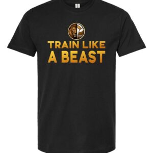 Train Like a Beast T-Shirt - Volleyball